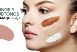 Tonos y Subtonos de maquillaje